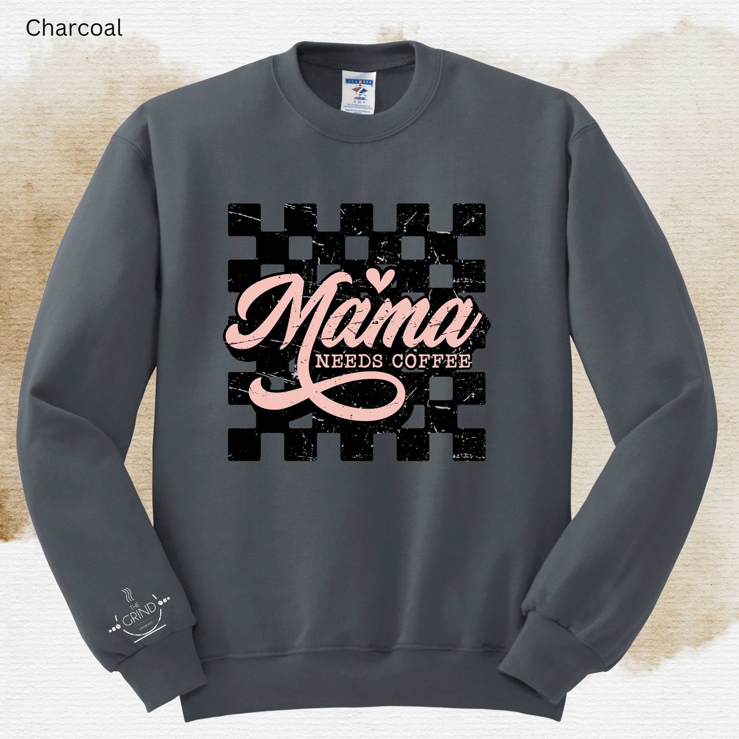 107 - Mama Needs Coffee: Crewnecks & Tshirts
