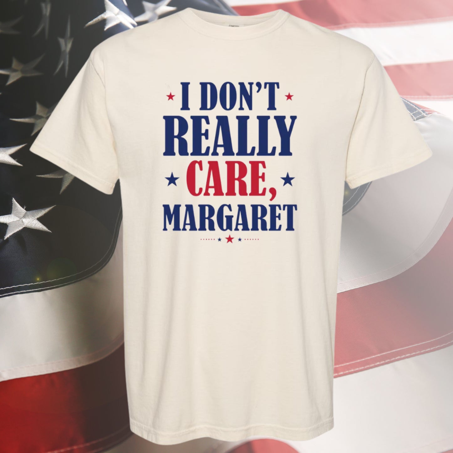 163 - I Don't Really Care Margaret T-shirt