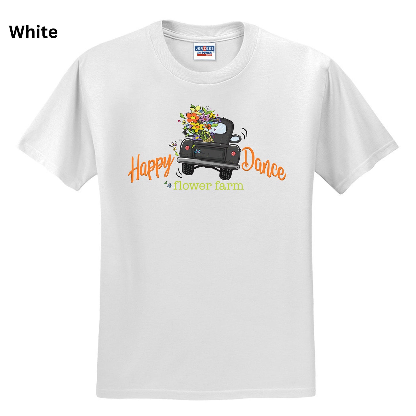 152 - Happy Dance Flower Farm T-SHIRT