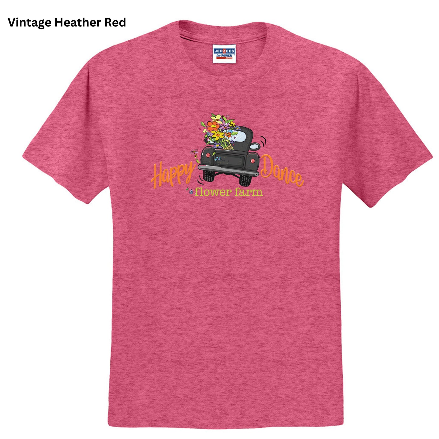 152 - Happy Dance Flower Farm T-SHIRT
