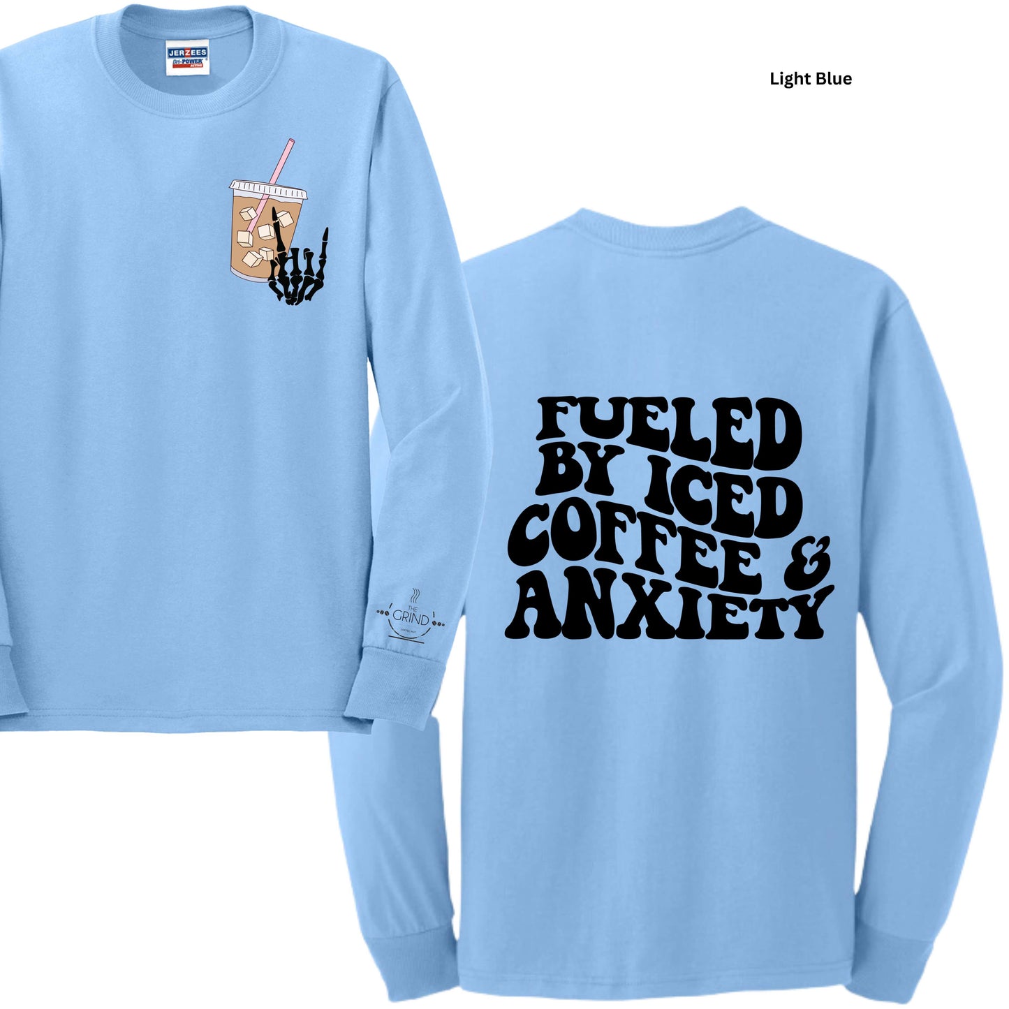 103 - Fueled by Iced Coffee and Anxiety Crewnecks, Longsleeves, & Tshirts