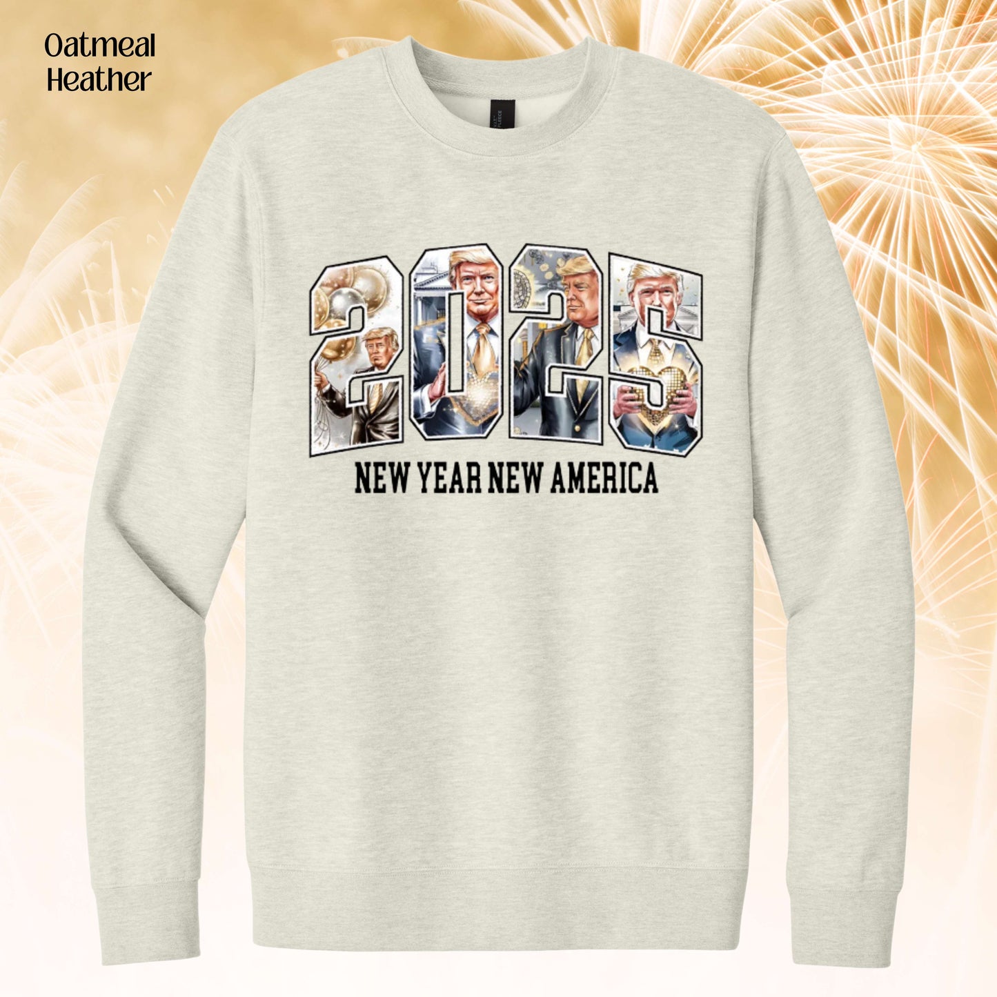 352 - New Year, New America Trump Sweatshirt