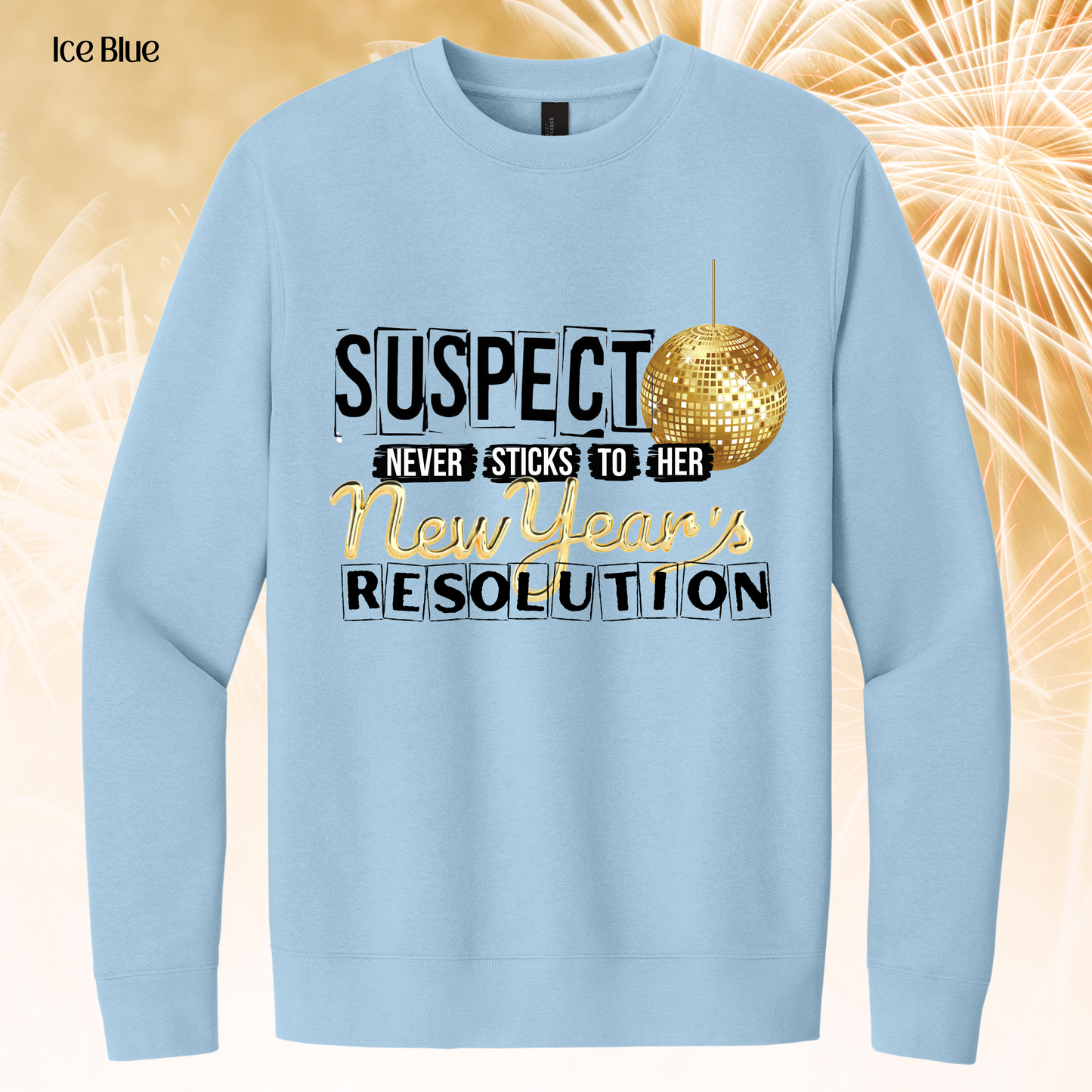 350 - Suspect New Years Sweatshirt