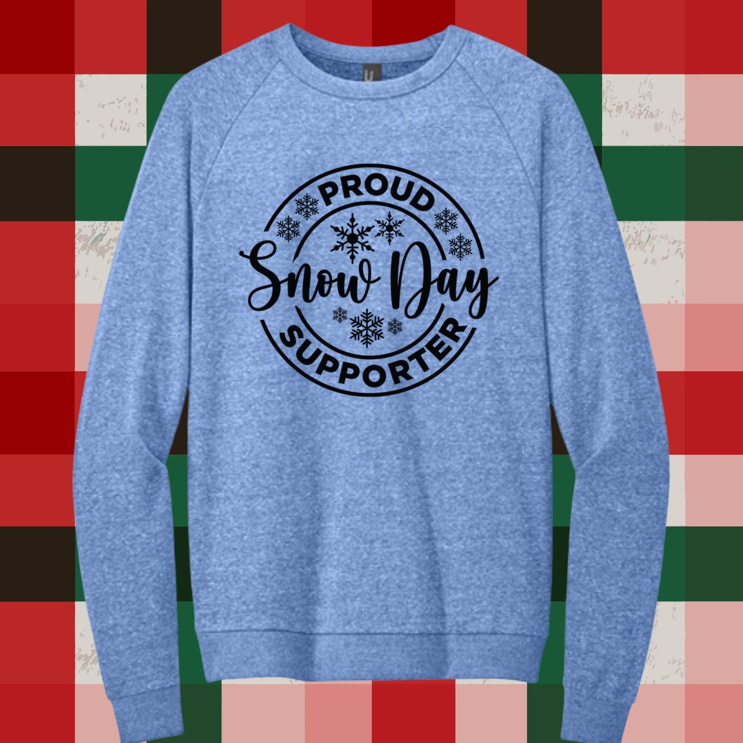 660 - Proud SnowDay Supporter Sweatshirt