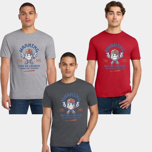 310 - May Be Louder Than The Ump T-Shirt