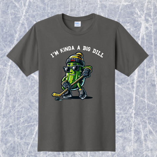1000- Im Kinda a Big Dill T-shirt or Hoodie